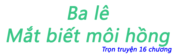 Ba lê - Mắt biết môi hồng - Chương 04