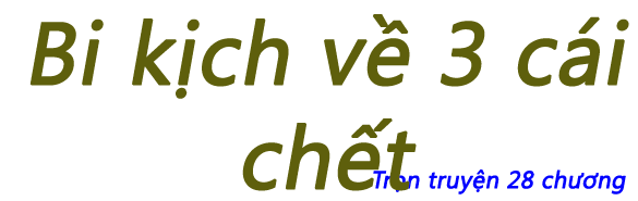 Bi kịch về 3 cái chết - Chương 13