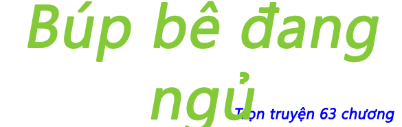Búp bê đang ngủ - Chương 39