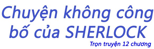 Chuyện không công bố của SHERLOCK HOLMES - Chương 10
