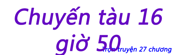 Chuyến tàu 16 giờ 50 - Chương 14