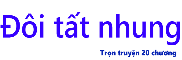 Đôi tất nhung - Chương 19