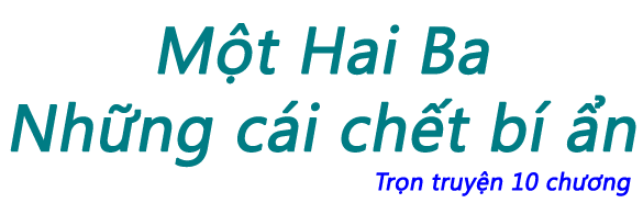 Một Hai Ba Những cái chết bí ẩn - Chương 09