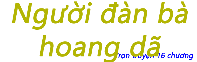 Người đàn bà hoang dã - Chương 10