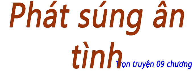 Phát súng ân tình - Chương 02