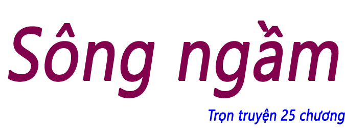 Sông ngầm - Chương 01