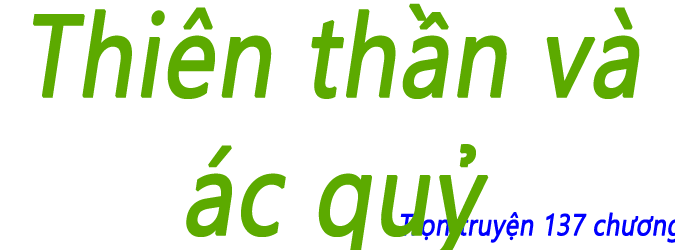 Thiên thần và ác quỷ - Chương 107