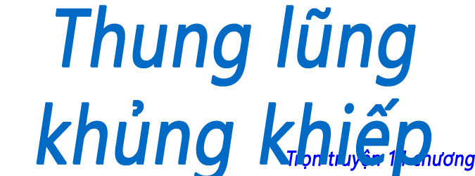 Thung lũng khủng khiếp - Chương 02