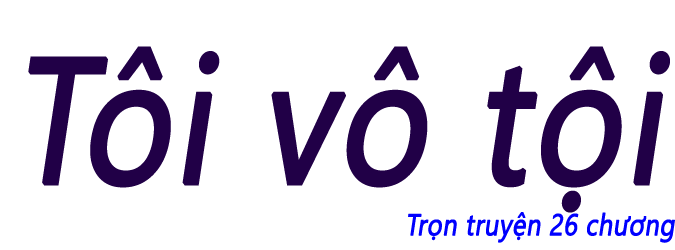 Tôi vô tội - Chương 16