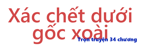 Xác chết dưới gốc xoài - Chương 14