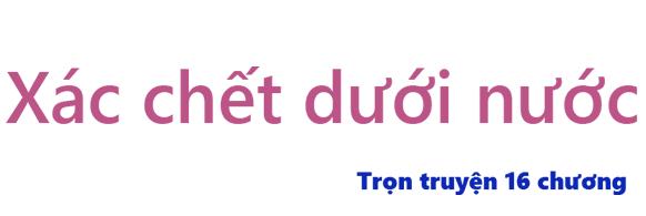 Xác chết dưới nước - Chương 13